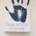 Cover Art for 9781920769994, Dark Roots by Cate Kennedy