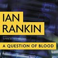 Cover Art for B000FC1ANE, A Question of Blood by Ian Rankin