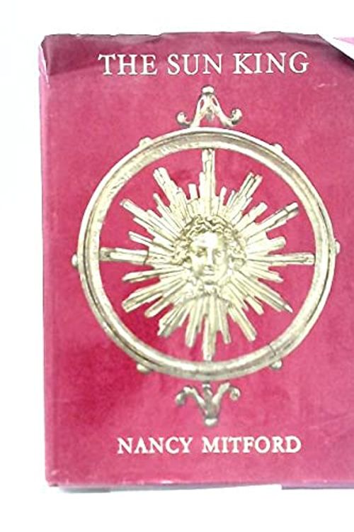 Cover Art for 9781112878770, The Sun King by Nancy Mitford