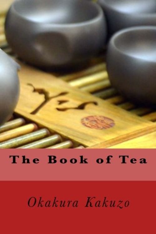 Cover Art for 9781541314559, The Book of Tea by Kakuzo Okakura