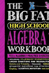 Cover Art for 9781523518395, The Big Fat High School Algebra 1 Workbook: 400+ Algebra 1 Practice Exercises (Big Fat Notebooks) by Workman Publishing