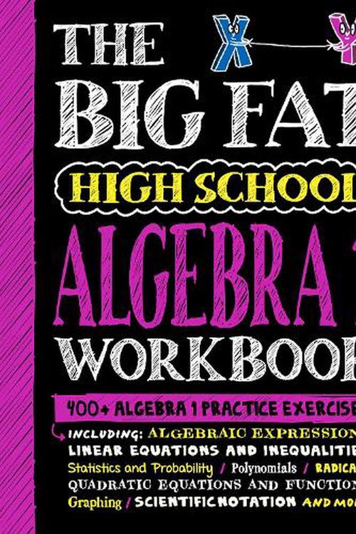 Cover Art for 9781523518395, The Big Fat High School Algebra 1 Workbook: 400+ Algebra 1 Practice Exercises (Big Fat Notebooks) by Workman Publishing