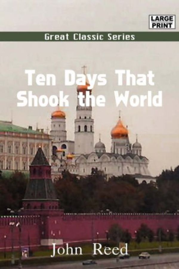 Cover Art for 9788132010715, Ten Days That Shook the World by John Reed