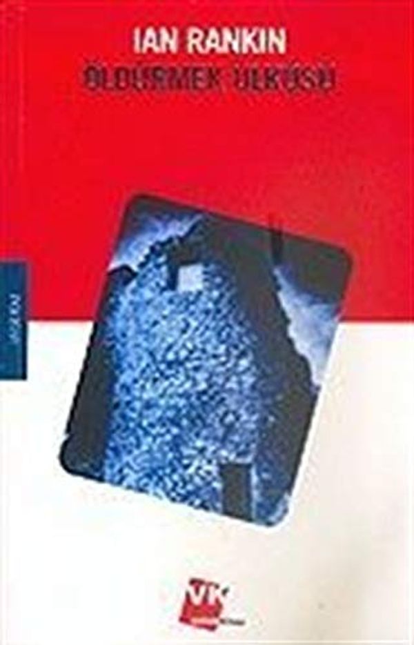 Cover Art for 9789944548755, Öldürmek Ülküsü by Ian Rankin, Özge Kayakutlu