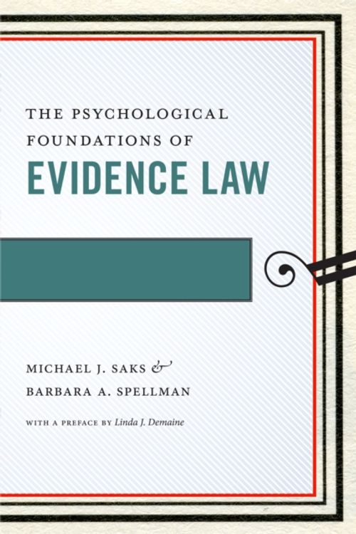 Cover Art for 9780814783870, The Psychological Foundations of Evidence LawPsychology and the Law by Michael J. Saks