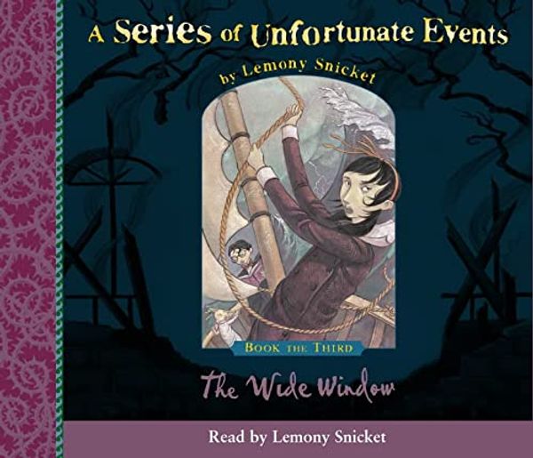 Cover Art for 9780007297849, Book the Third - The Wide Window by Lemony Snicket