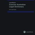 Cover Art for 9780409352900, LexisNexis Concise Australian Legal Dictionary, 6th edition (Hardback) by R Finkelstein; D Hamer (eds)