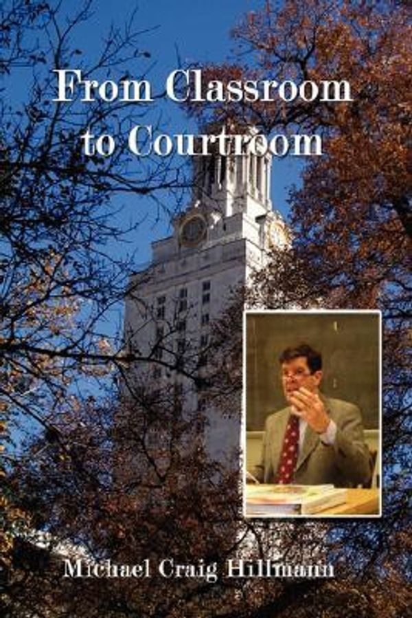 Cover Art for 9781434350640, From Classroom to Courtroom by Michael Craig Hillmann