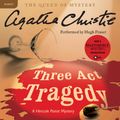 Cover Art for 9780062233981, Three Act Tragedy by Agatha Christie, Hugh Fraser