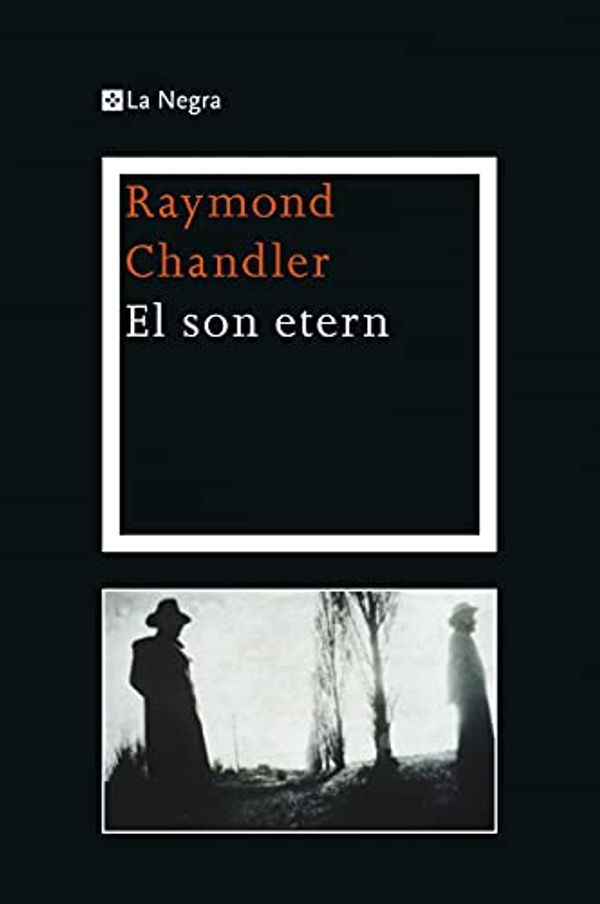 Cover Art for 9788482645292, EL SON ETERN by Raymond Chandler