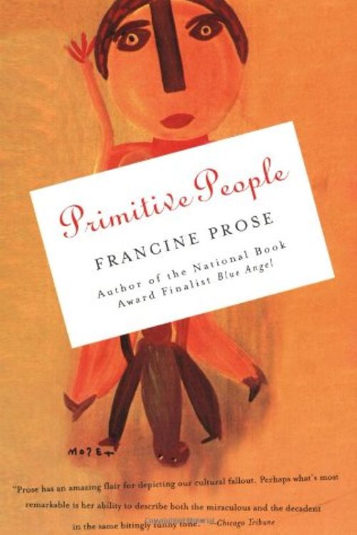 Cover Art for 9780060934699, Primitive People by Francine Prose