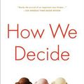 Cover Art for 0046442620116, How We Decide by Jonah Lehrer
