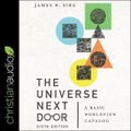 Cover Art for 9798200530465, The Universe Next Door, Sixth Edition Lib/E by James W Sire, David Cochran Heath, Jim Hoover