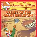 Cover Art for 9780545392501, Geronimo Stilton #32: Valley of the Giant Skeletons by Geronimo Stilton
