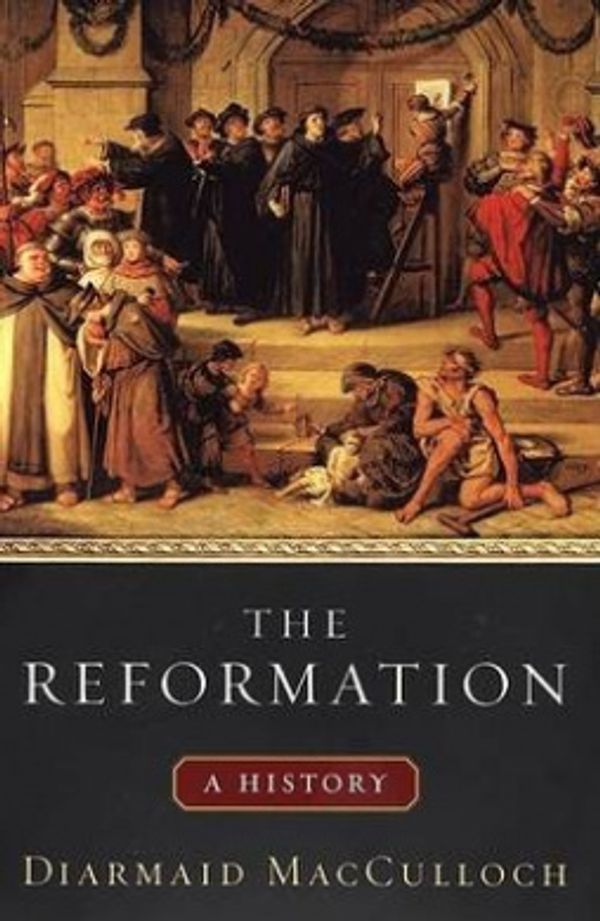 Cover Art for 9780670032969, The Reformation by Diarmaid MacCulloch