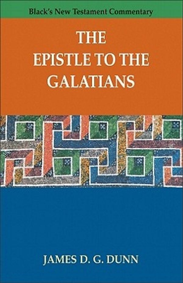 Cover Art for 9780801039676, The Epistle to the Galatians by James D. Dunn