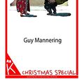 Cover Art for 9781494350192, Guy Mannering [Christmas Summary Classics] by Walter Scott