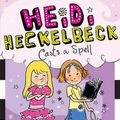 Cover Art for 9781442435674, Heidi Heckelbeck Casts a Spell by Wanda Coven