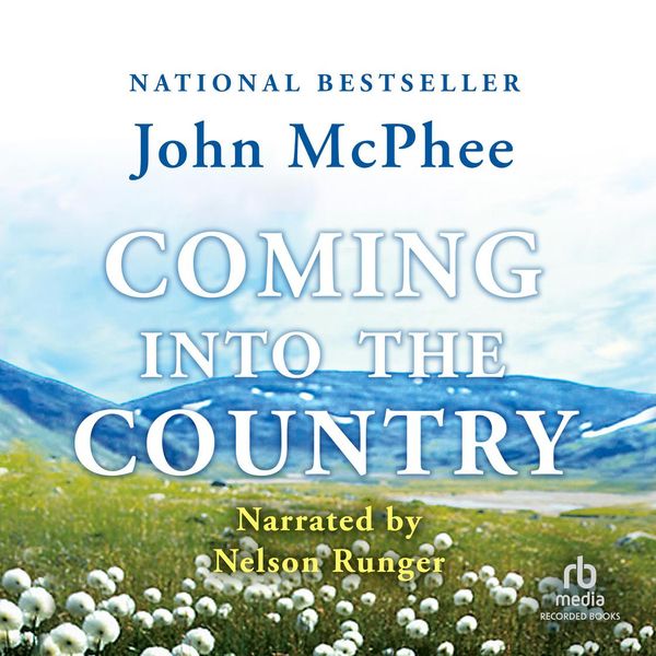 Cover Art for 9781461811435, Coming into the Country by John McPhee