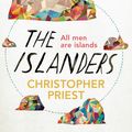 Cover Art for 9780575088641, The Islanders by Christopher Priest