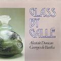 Cover Art for 9780810909861, Glass by Galle by Alastair Duncan