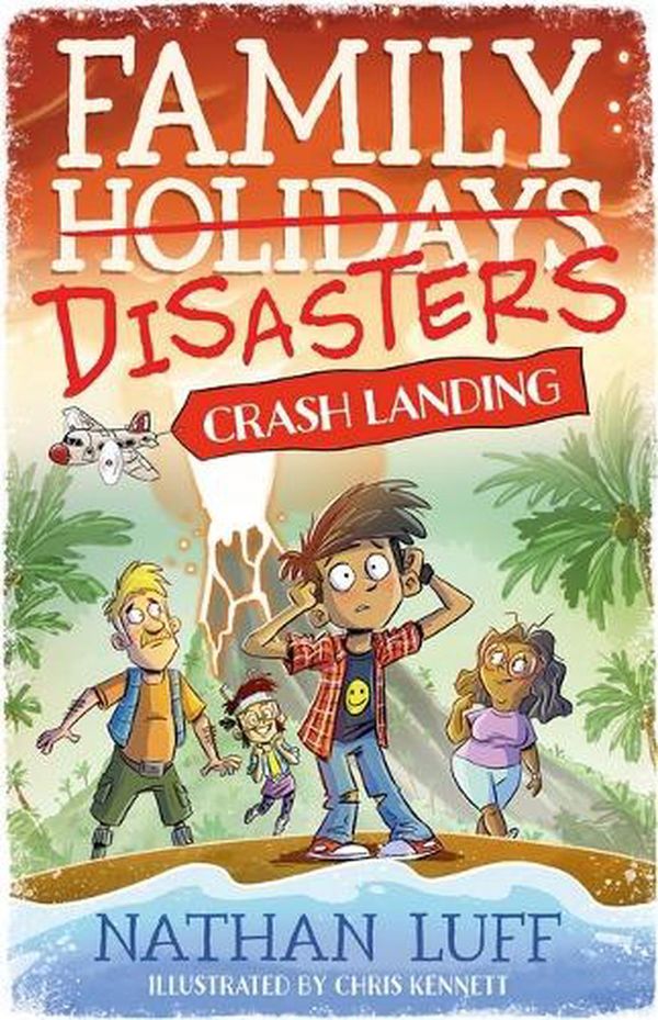 Cover Art for 9781761122729, Crash Landing (Family Disasters #1) by Nathan Luff