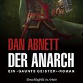 Cover Art for 9781781933138, Warhammer 40.000 - Der Anarch: Gaunts Geister by Dan Abnett