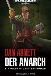 Cover Art for 9781781933138, Warhammer 40.000 - Der Anarch: Gaunts Geister by Dan Abnett