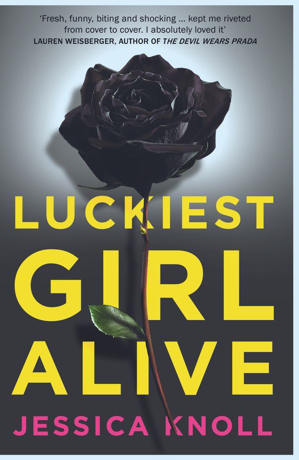 Cover Art for 9781447286202, Luckiest Girl Alive by Jessica Knoll