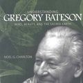 Cover Art for 9780791474518, Understanding Gregory Bateson by Noel G. Charlton