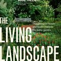 Cover Art for 9781604697391, The Living Landscape by Rick Darke, Douglas W Tallamy