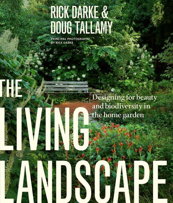 Cover Art for 9781604697391, The Living Landscape by Rick Darke, Douglas W Tallamy