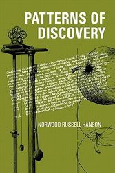 Cover Art for 9780521092616, Patterns of Discovery: An Inquiry into the Conceptual Foundations of Science by Norwood Russell Hanson
