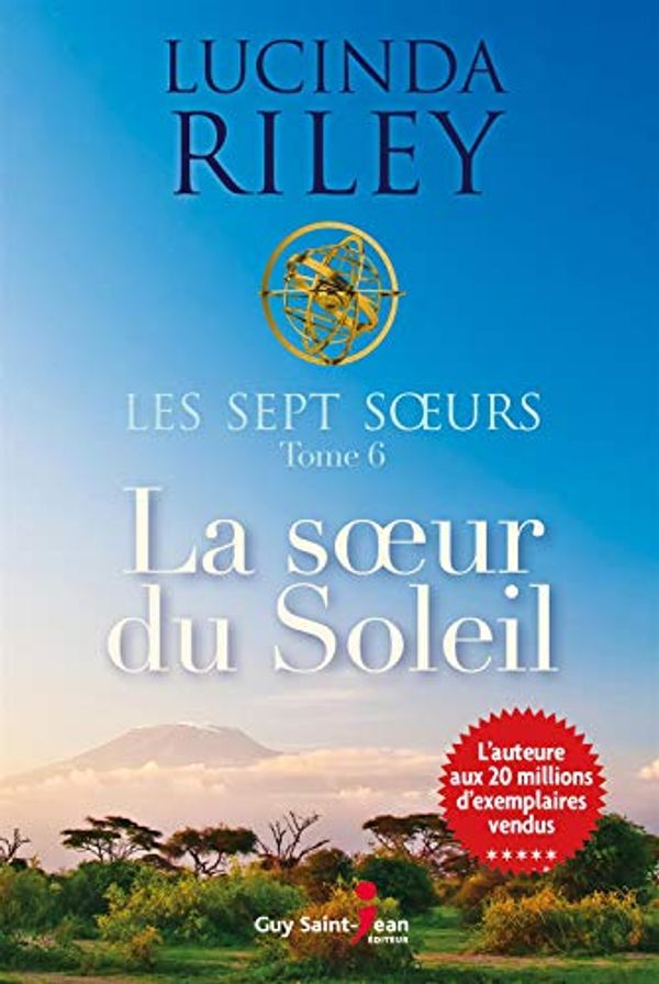 Cover Art for 9782897588724, Les Sept soeurs 06 : La soeur du Soleil by Lucinda Riley