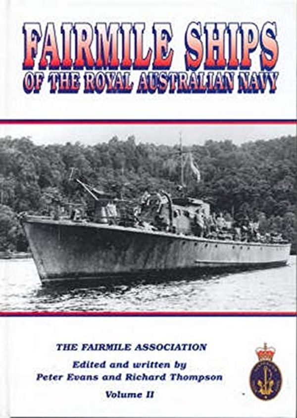 Cover Art for 9781876439293, Fairmile Ships of the Royal Australian Navy: Vol. 2 by Peter Evans
