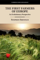 Cover Art for 9781108435215, The First Farmers of EuropeAn Evolutionary Perspective by Stephen Shennan