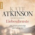 Cover Art for 9783426636640, Liebesdienste by Kate Atkinson