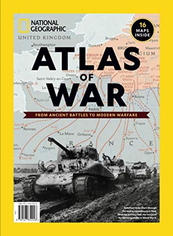 Cover Art for 9781547854028, National Geographic Atlas of War by The Editors of National Geographic