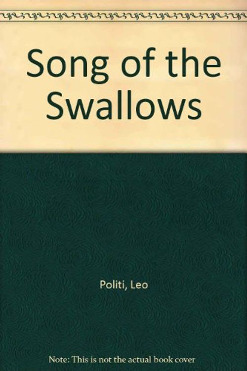 Cover Art for 9780606022682, Song of the Swallows by Leo Politi