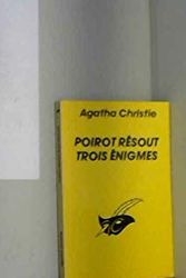 Cover Art for 9782702418826, Poirot resout trois enigmes by Agatha Christie