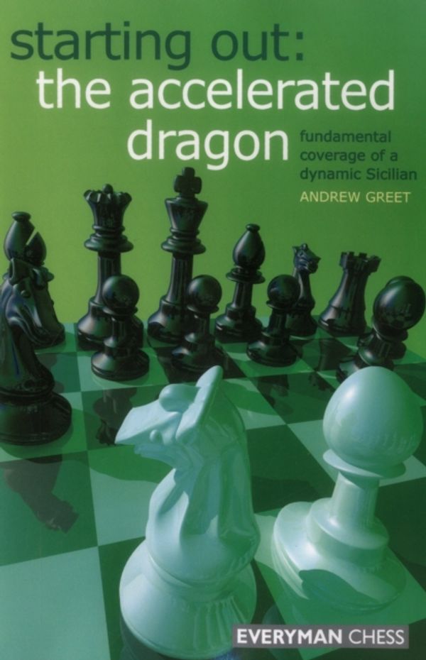 Cover Art for 9781857445305, Starting Out : The Accelerated Dragon by Andrew Greet
