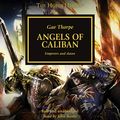 Cover Art for B0767LWTPB, Angels of Caliban: The Horus Heresy, Book 38 by Gav Thorpe