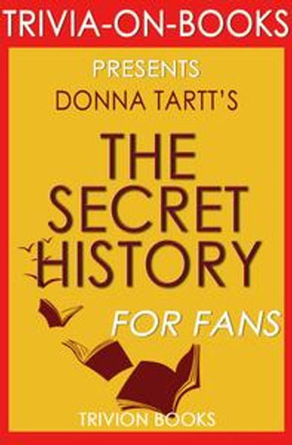 Cover Art for 9781524277307, The Secret History by Donna Tartt (Trivia-On-Books) by Trivion Books