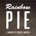 Cover Art for 9781846272585, Rainbow Pie by Joe Bageant