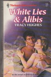 Cover Art for 9780373703999, White Lies & Alibis (Harlequin Superromance No. 399) by Tracy Hughes