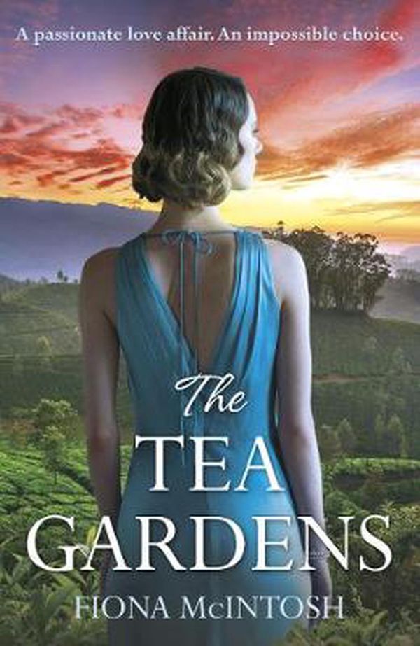 Cover Art for 9781787466869, The Tea Gardens by Fiona McIntosh