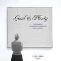 Cover Art for 9781400827008, Good and Plenty: The Creative Successes of American Arts Funding by Tyler Cowen