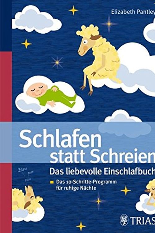 Cover Art for 9783830435037, Schlafen statt Schreien: Das liebevolle Einschlafbuch by Elizabeth Pantley
