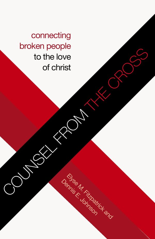 Cover Art for 9781433534133, Counsel from the Cross by Elyse M. Fitzpatrick