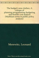 Cover Art for 9780841009134, The Budget's New Clothes : A Critique of Planning-Programming-Budgeting and Benefit-Cost Analysis by Leonard Merewitz; Stephen H. Sosnick